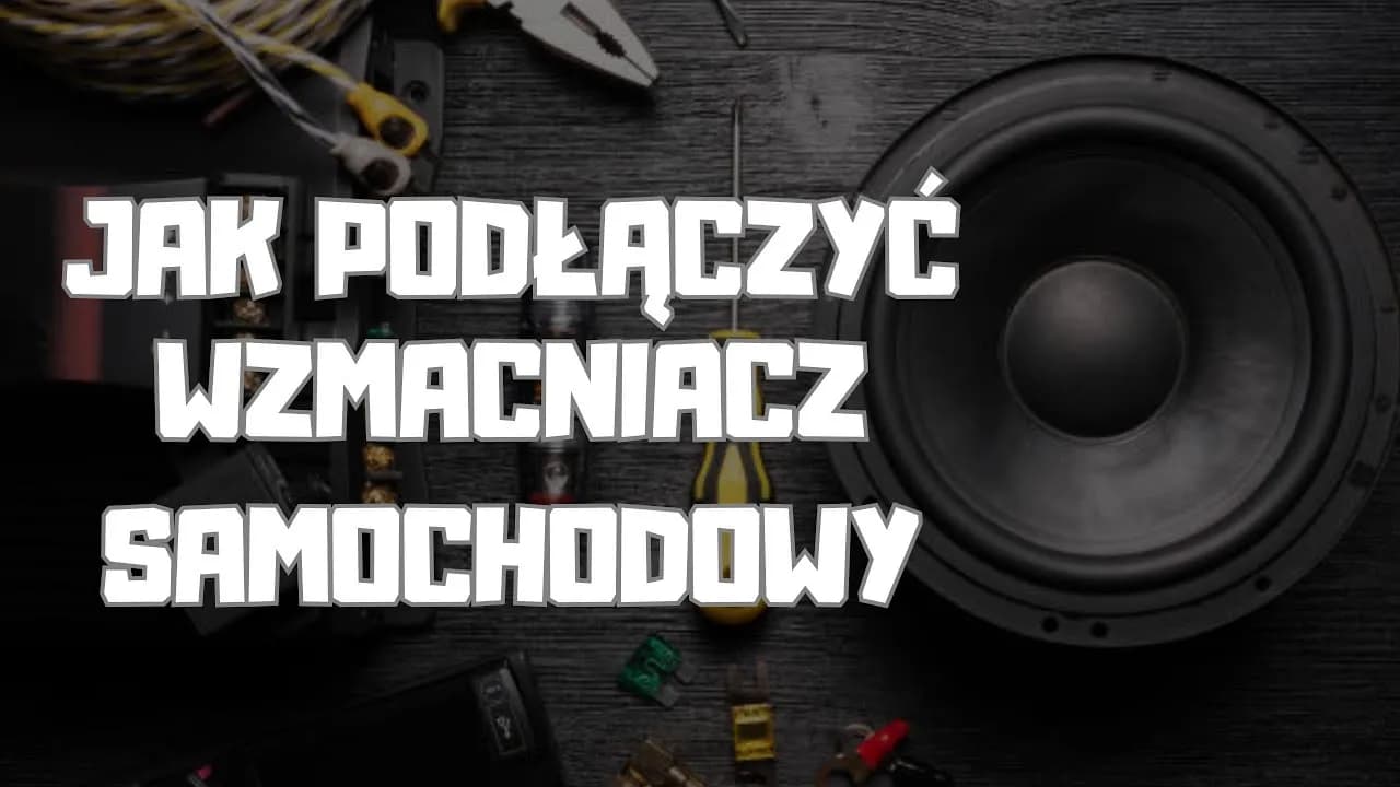 Jak podłączyć tubę i wzmacniacz do samochodu – proste kroki bez błędów