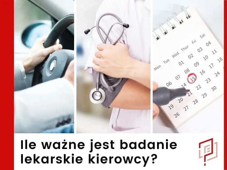 Jak długo ważne są badania lekarskie na prawo jazdy? Sprawdź ważne informacje!